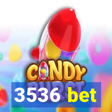 3536 bet